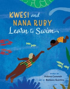 Kwesi and Nana Ruby Learn to Swim - Commeh, Kobina