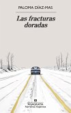 Las fracturas doradas Las fracturas doradas
