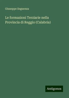 Le formazioni Terziarie nella Provincia di Reggio (Calabria) - Seguenza, Giuseppe