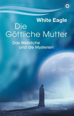 Cover Die göttliche Mutter - Das Weibliche und die Mysterien