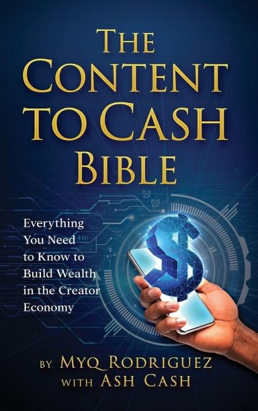 The Content to Cash Bible The Content to Cash Bible