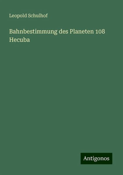 Bahnbestimmung des Planeten 108 Hecuba Bahnbestimmung des Planeten 108 Hecuba
