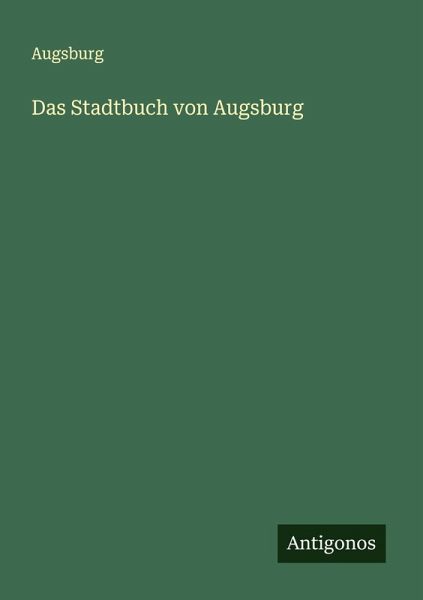 Das Stadtbuch von Augsburg