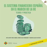 El sistema financiero español en el marco de la UE. Teoría y práctica. 2ª edición revisada y actualizada El sistema financiero español en el marco de la UE. Teoría y práctica. 2ª edición revisada y actualizada