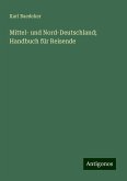 Mittel- und Nord-Deutschland; Handbuch für Reisende