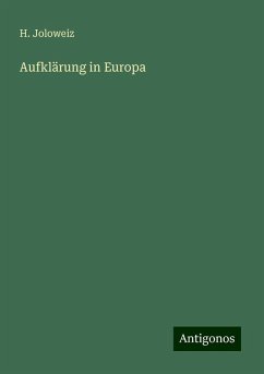 Aufklärung in Europa - Joloweiz, H.