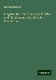 Aufgaben für freie lateinische Aufsätze und für Uebungen in lateinischer Versification