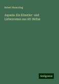 Aspasia: Ein Künstler- und Liebesroman aus Alt-Hellas