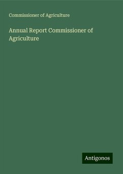 Annual Report Commissioner of Agriculture - Agriculture, Commissioner Of