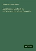 Ausführliches Lehrbuch der analytischen oder höhern Geometrie