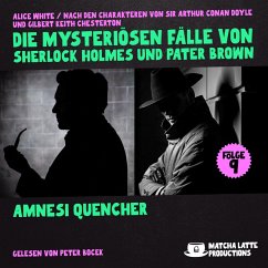 Amnesi Quencher (Die mysteriösen Fälle von Sherlock Holmes und Pater Brown, Folge 9) (MP3-Download) - Doyle, Sir Arthur Conan; Chesterton, Gilbert Keith; White, Alice