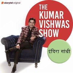 The Kumar Vishwas Show : Indira Gandhi (MP3-Download) - Vishwas, Dr. Kumar