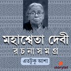 Mahashweta Debi Rachana Samagra - Etotuku Asha (MP3-Download)
