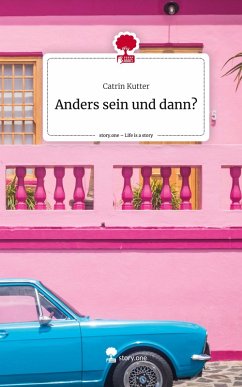 Cover Anders sein und dann?. Life is a Story - story.one