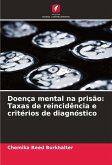 Doença mental na prisão: Taxas de reincidência e critérios de diagnóstico