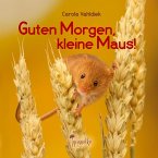 Guten Morgen, kleine Maus!