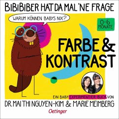 Cover BiBiBiber hat da mal 'ne Frage. Warum können Babys nix? Farbe & Kontrast
