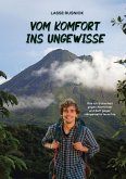 Vom Komfort ins Ungewisse Vom Komfort ins Ungewisse