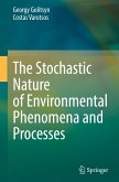 The Stochastic Nature of Environmental Phenomena and Processes