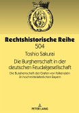 Die Burgherrschaft in der deutschen Feudalgesellschaft Die Burgherrschaft in der deutschen Feudalgesellschaft