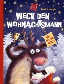 Weck den Weihnachtsmann Weck den Weihnachtsmann