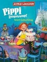 Pippi Langstrumpf feiert Geburtstag - Lindgren, Astrid