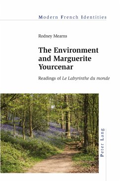 The Environment and Marguerite Yourcenar - Mearns, Rodney