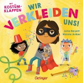 Wir verkleiden uns! Wir verkleiden uns!
