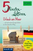 PONS 5-Minuten-Lektüren Deutsch A1-A2 - Urlaub am Meer PONS 5-Minuten-Lektüren Deutsch A1-A2 - Urlaub am Meer
