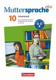Muttersprache plus 10. Schuljahr - Allgemeine Ausgabe 2020 und Sachsen 2019 - Arbeitsheft für Lernende mit erhöhtem Förderbedarf im inklusiven Unterricht Muttersprache plus 10. Schuljahr - Allgemeine Ausgabe 2020 und Sachsen 2019 - Arbeitsheft für Lernende mit erhöhtem Förderbedarf im inklusiven Unterricht