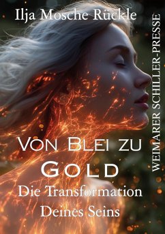 Von Blei zu Gold - Rückle, Ilja Mosche