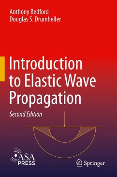 Introduction to Elastic Wave Propagation - Bedford, Anthony;Drumheller, Douglas S.