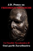 J.D. Ponce su Friedrich Nietzsche: Un'Analisi Accademica di Così parlò Zarathustra (eBook, ePUB)