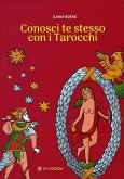 Conosci Te Stesso con i Tarocchi (eBook, ePUB) Conosci Te Stesso con i Tarocchi (eBook, ePUB)