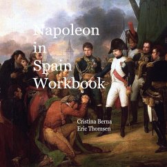 Napoleon In Spain Workbook (eBook, ePUB) - Berna, Cristina; Thomsen, Eric