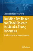 Building Resilience for Flood Disaster in Malaka-Timor, Indonesia (eBook, PDF)