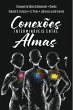 Conexões Intermináveis Entre Almas... - Bild 1