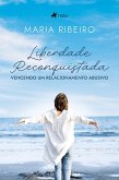 Liberdade Reconquistada (eBook, ePUB)