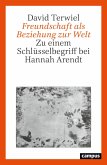 Freundschaft als Beziehung zur Welt (eBook, ePUB)