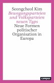 Bewegungsparteien und Volksparteien neuen Typs (eBook, ePUB) Bewegungsparteien und Volksparteien neuen Typs (eBook, ePUB)