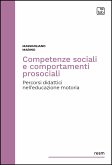 Competenze sociali e comportamenti prosociali (eBook, PDF) Competenze sociali e comportamenti prosociali (eBook, PDF)