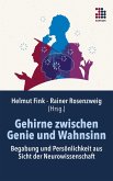 Gehirne zwischen Genie und Wahnsinn (eBook, ePUB) Gehirne zwischen Genie und Wahnsinn (eBook, ePUB)