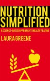 Nutrition Simplified - A Science-Based Approach to Healthy Eating (eBook, ePUB) Nutrition Simplified - A Science-Based Approach to Healthy Eating (eBook, ePUB)