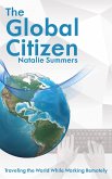 The Global Citizen - Traveling the World While Working Remotely (eBook, ePUB) The Global Citizen - Traveling the World While Working Remotely (eBook, ePUB)