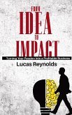 From Idea to Impact - Turning Your Passion into a Profitable Business (eBook, ePUB)