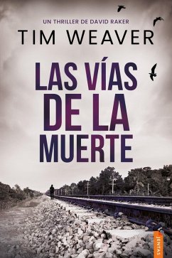 Las vías de la muerte (eBook, ePUB) - Weaver, Tim