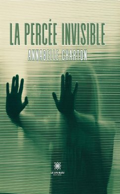 La percée invisible (eBook, ePUB) - Charton, Annabelle