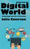 Balancing the Digital World - Technology and Life in Harmony (eBook, ePUB)