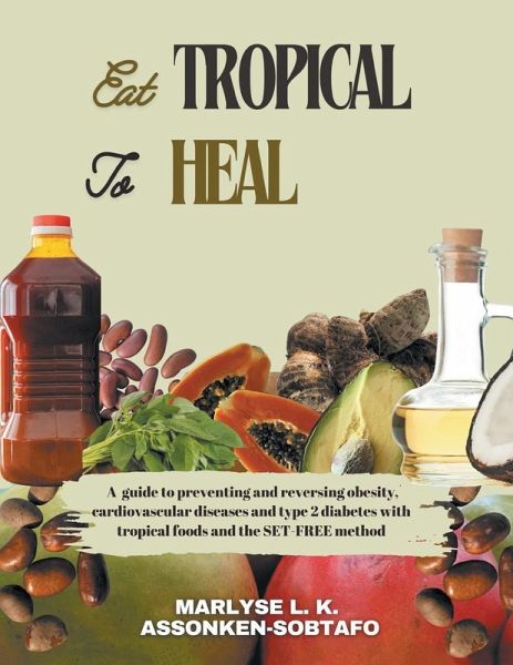 EAT TROPICAL TO HEAL EAT TROPICAL TO HEAL