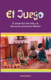 El Juego, desarrollo del niño y la Educación preescolar Waldorf El Juego, desarrollo del niño y la Educación preescolar Waldorf